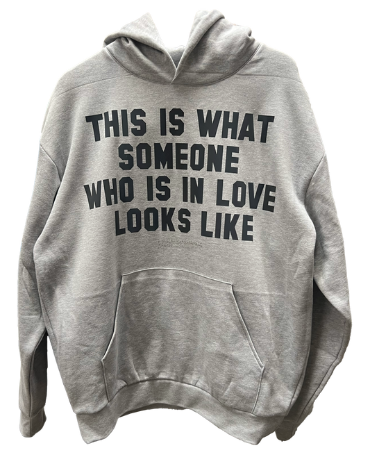 This Is What Someone In Love Looks Like - Grey Printed Hoodie