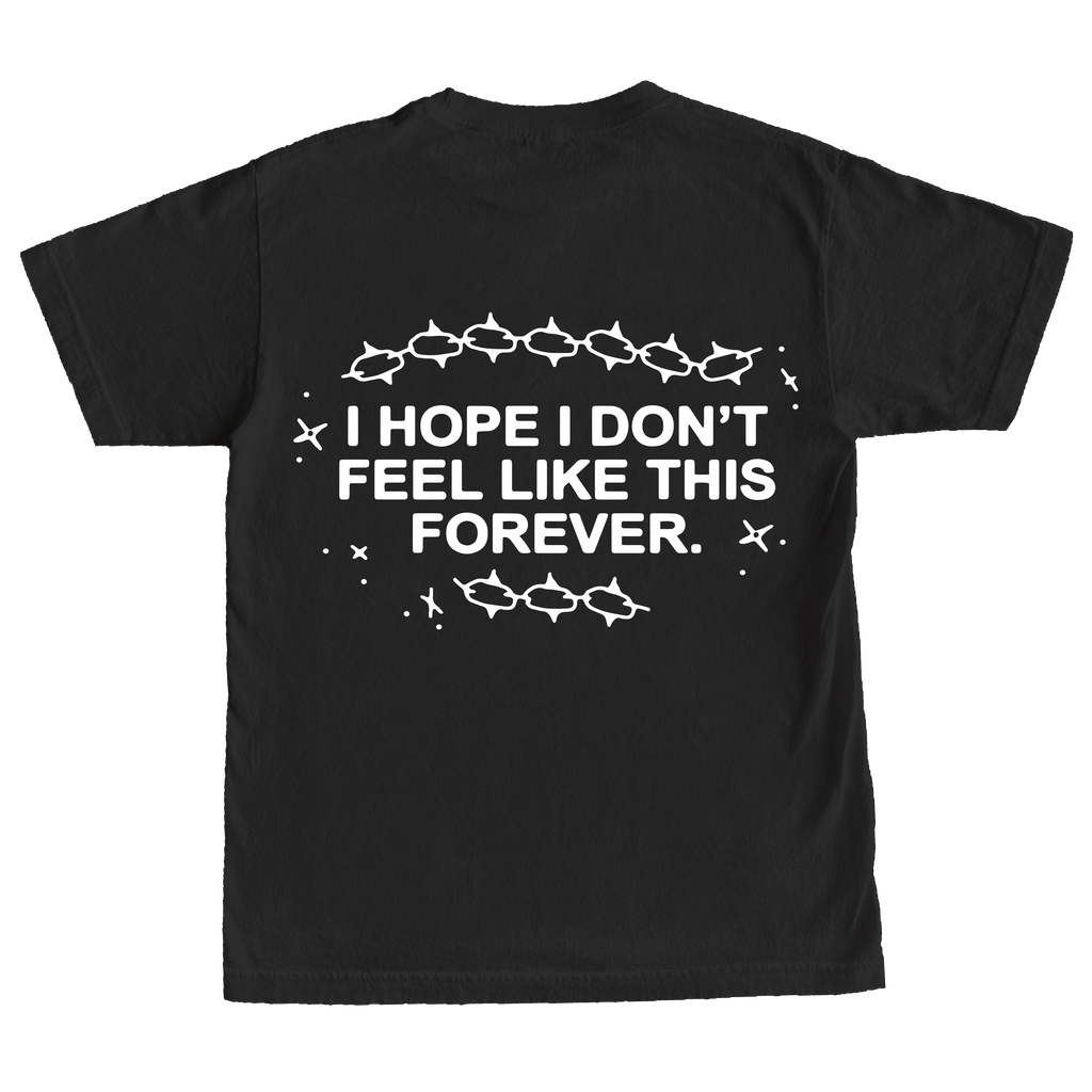 I Hope I Don't Feel Like This Forever- Chain Tee