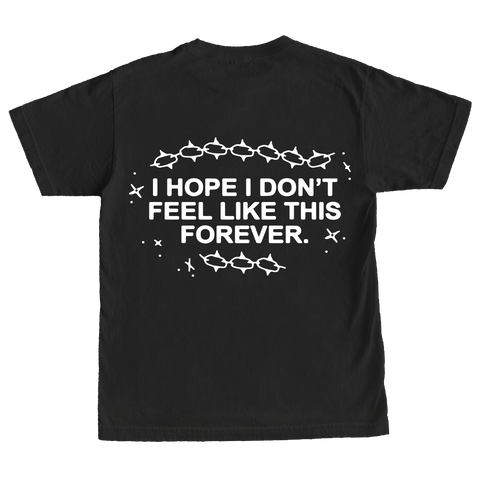 I Hope I Don't Feel Like This Forever- Chain Tee