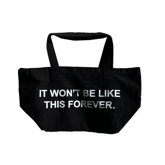 It Won't Be - Tote Bag