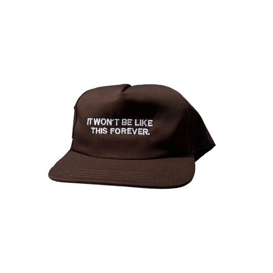 It Won't Be - Brown 5 Panel Hat