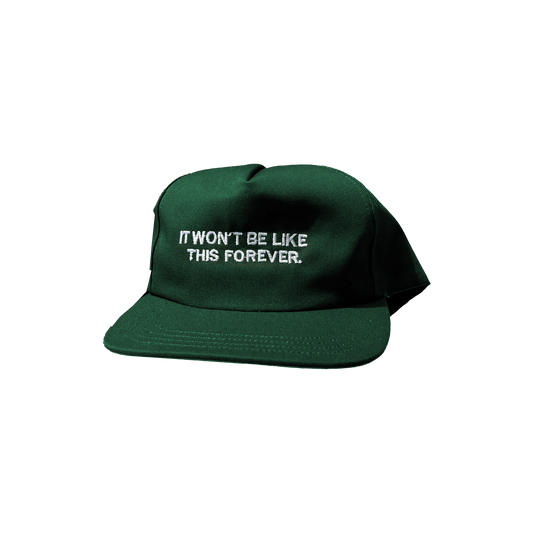 It Won't Be - Green 5 Panel Hat