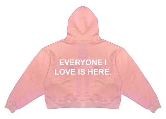 Everyone I Love Is Here - Embroidered Pink Zippy