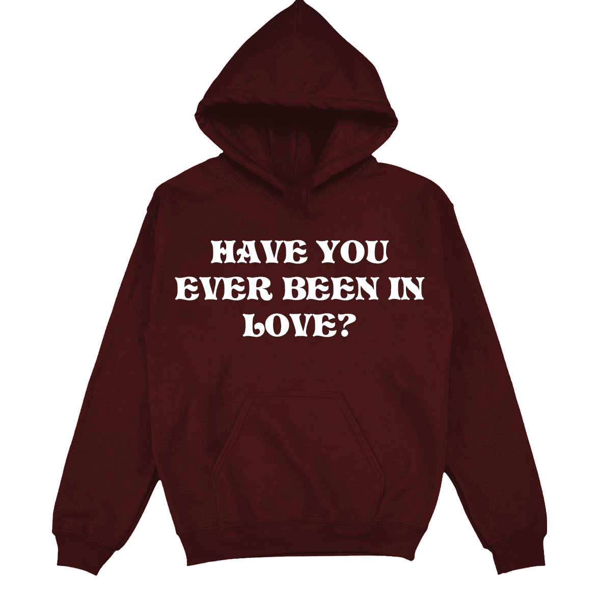 Have You Ever Been In Love? - Printed Hoodie