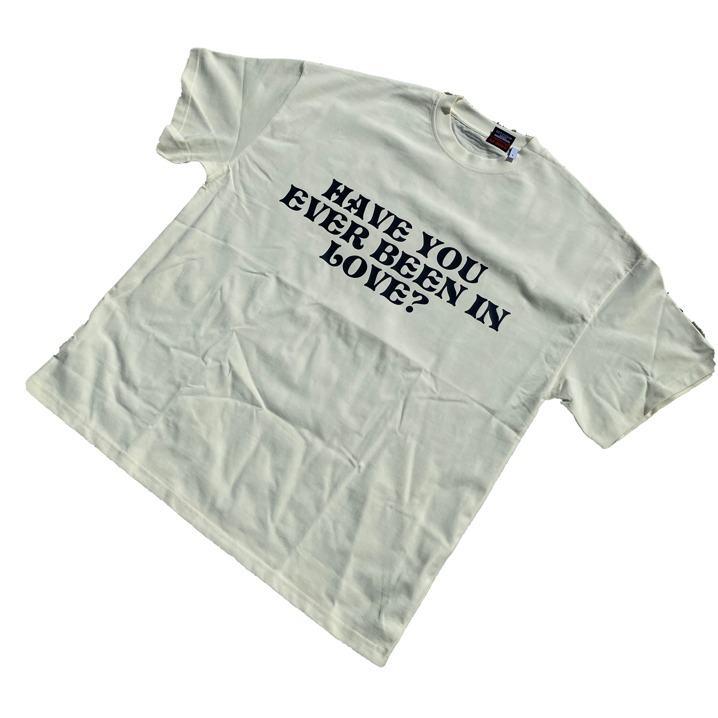 Have You Ever Been In Love? - Printed Shirt