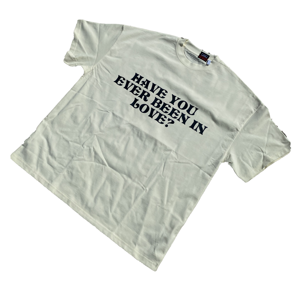 Have You Ever Been In Love? - Printed Shirt