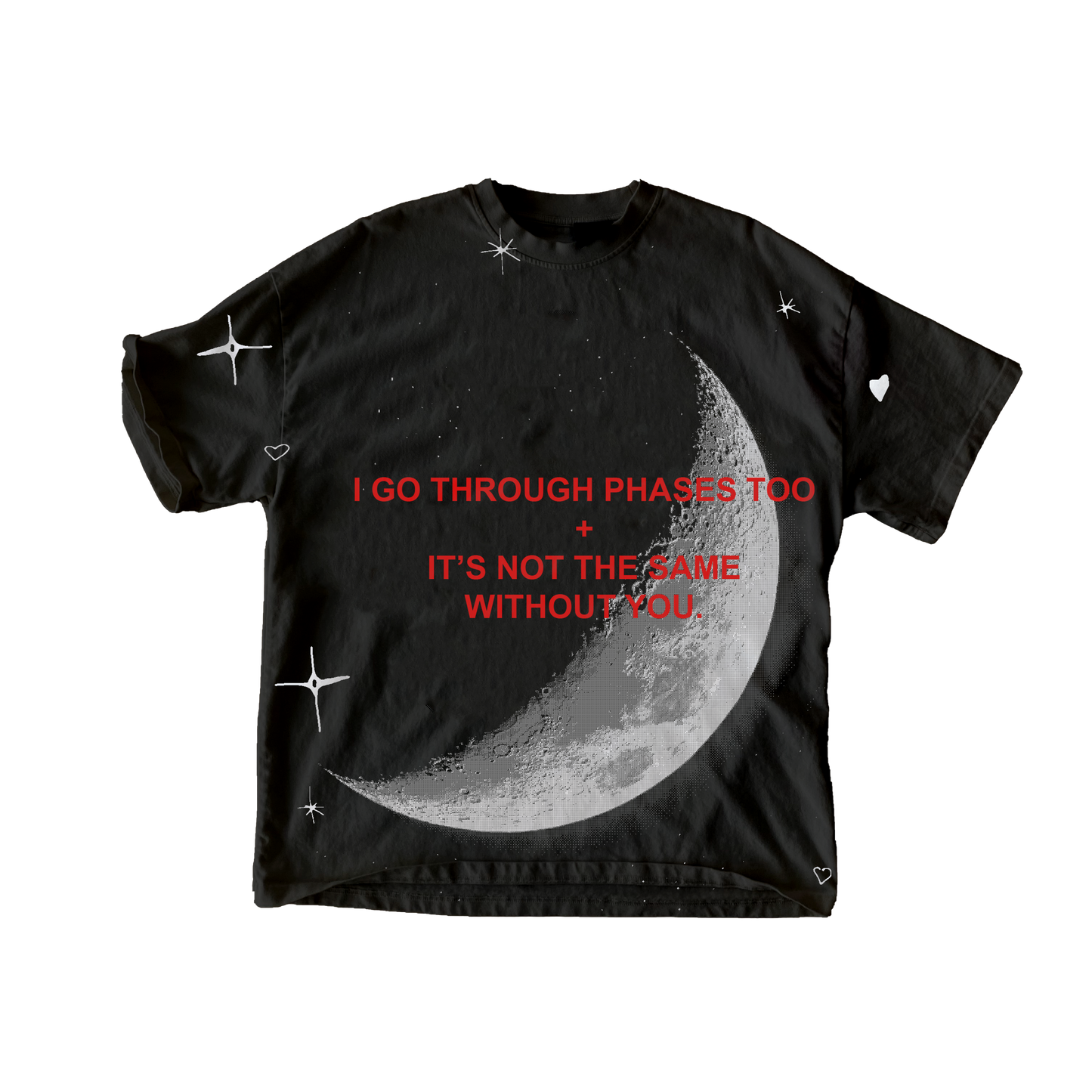 I Go Through Phases Too - Shirt