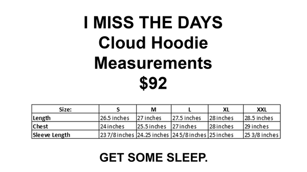 I Miss The Days - Clouded Hoodie Pray